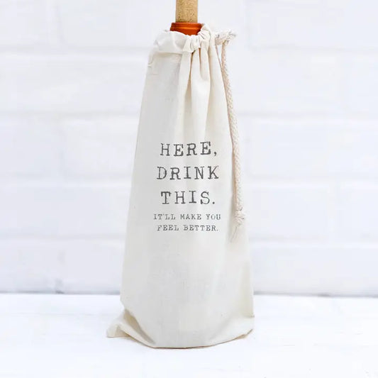 Here, Drink This , It'll Make you Feel Better - Canvas Wine Bag Gift Wrap