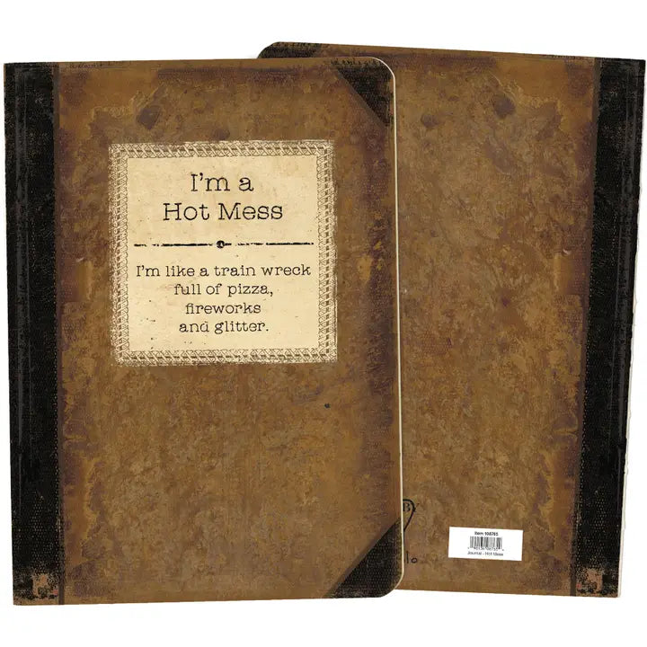 I'm A Hot Mess Journal Primitives by Kathy