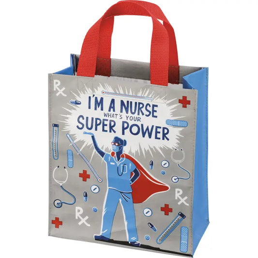 I'm A Nurse What's Your Super Power Daily Tote Small Bag Primitives by Kathy